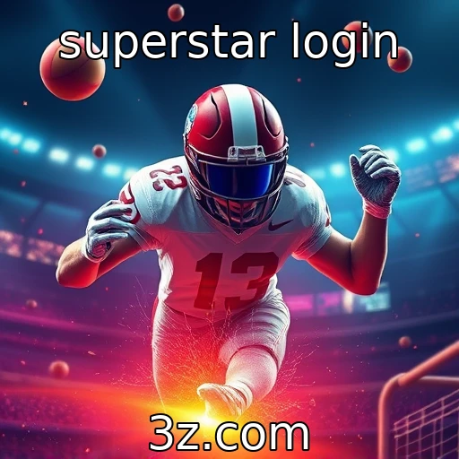 superstar login Aposte com segurança: As melhores práticas para jogadores online